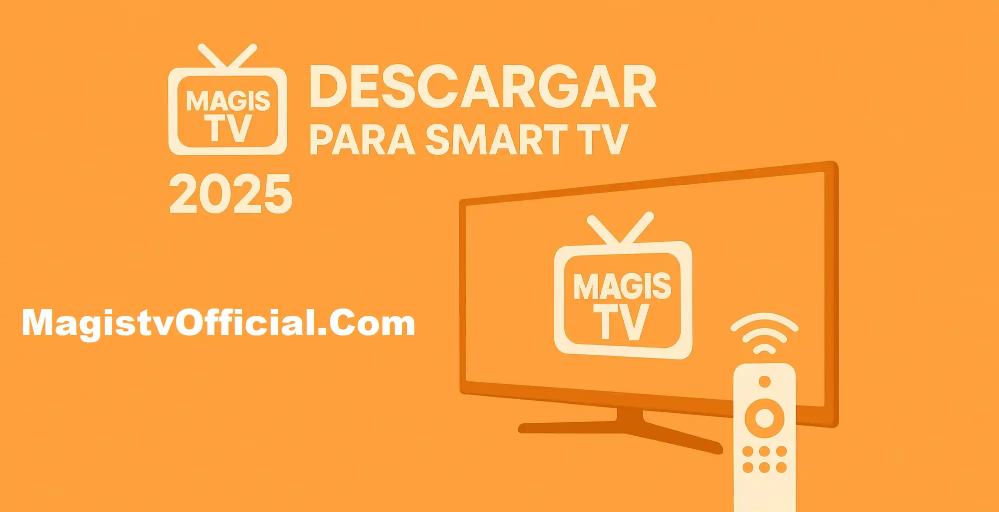Magis Tv Descargar para Smart TV 2025